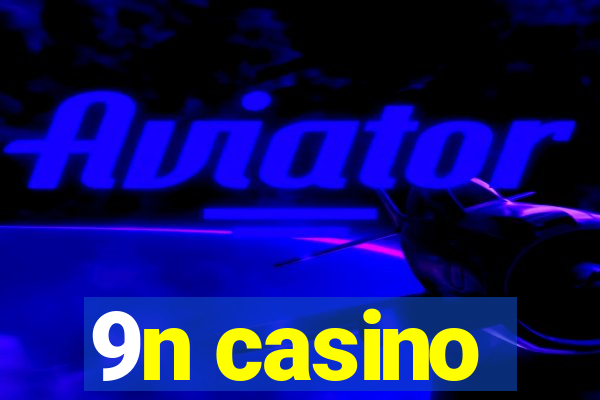 9n casino